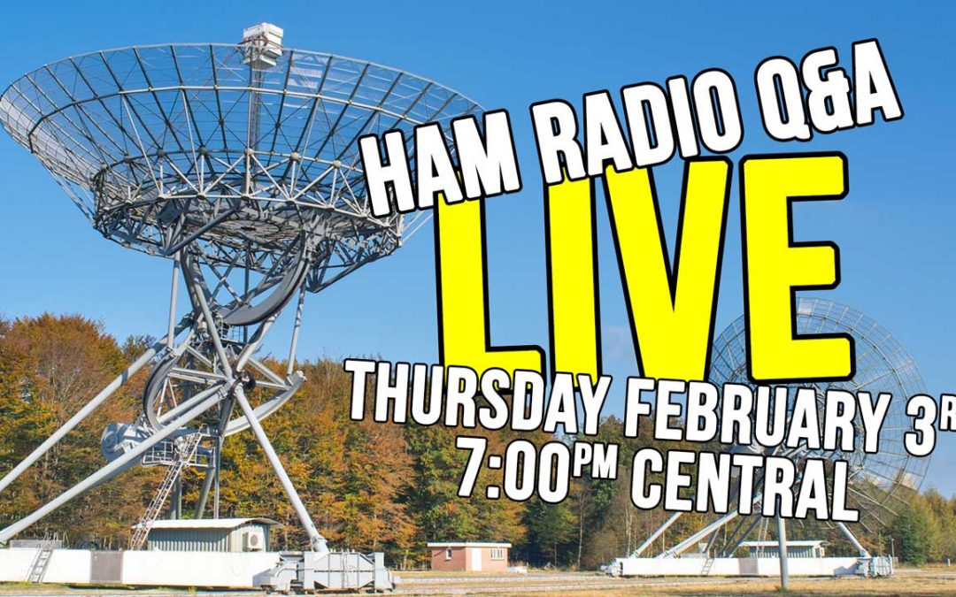 Your Questions Answered LIVE February 2022 – #HamradioQA