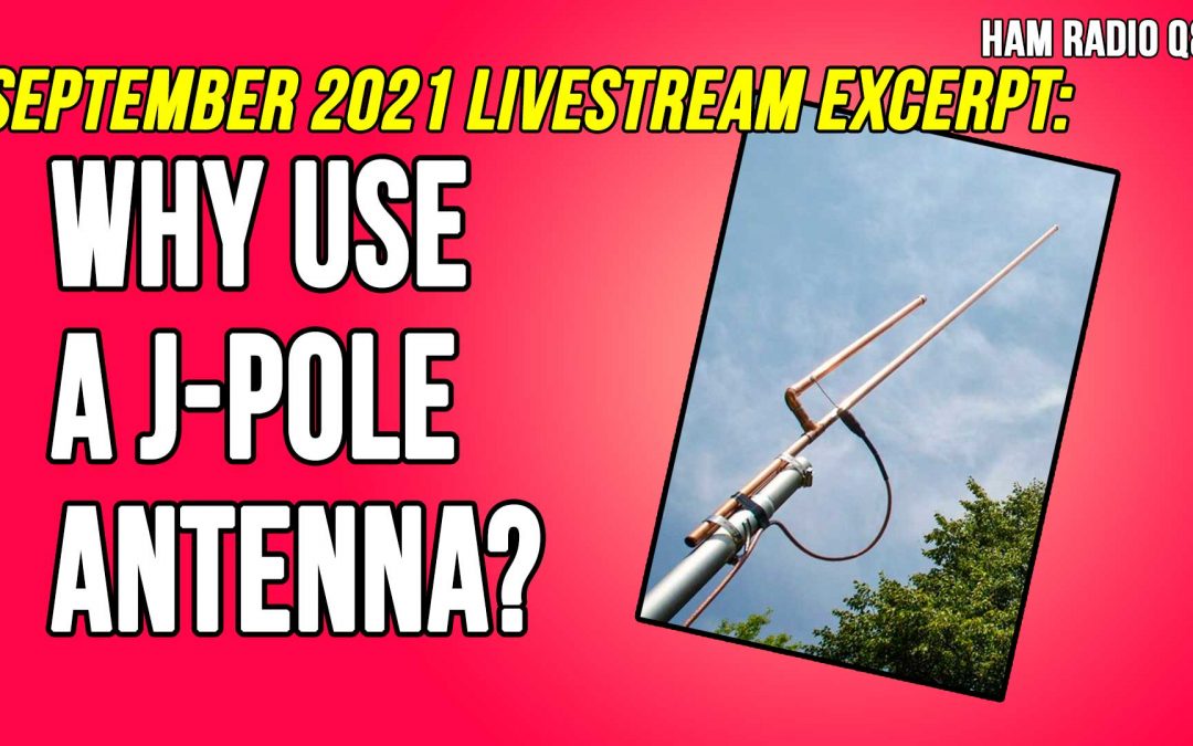 Why use a J-Pole Antenna?
