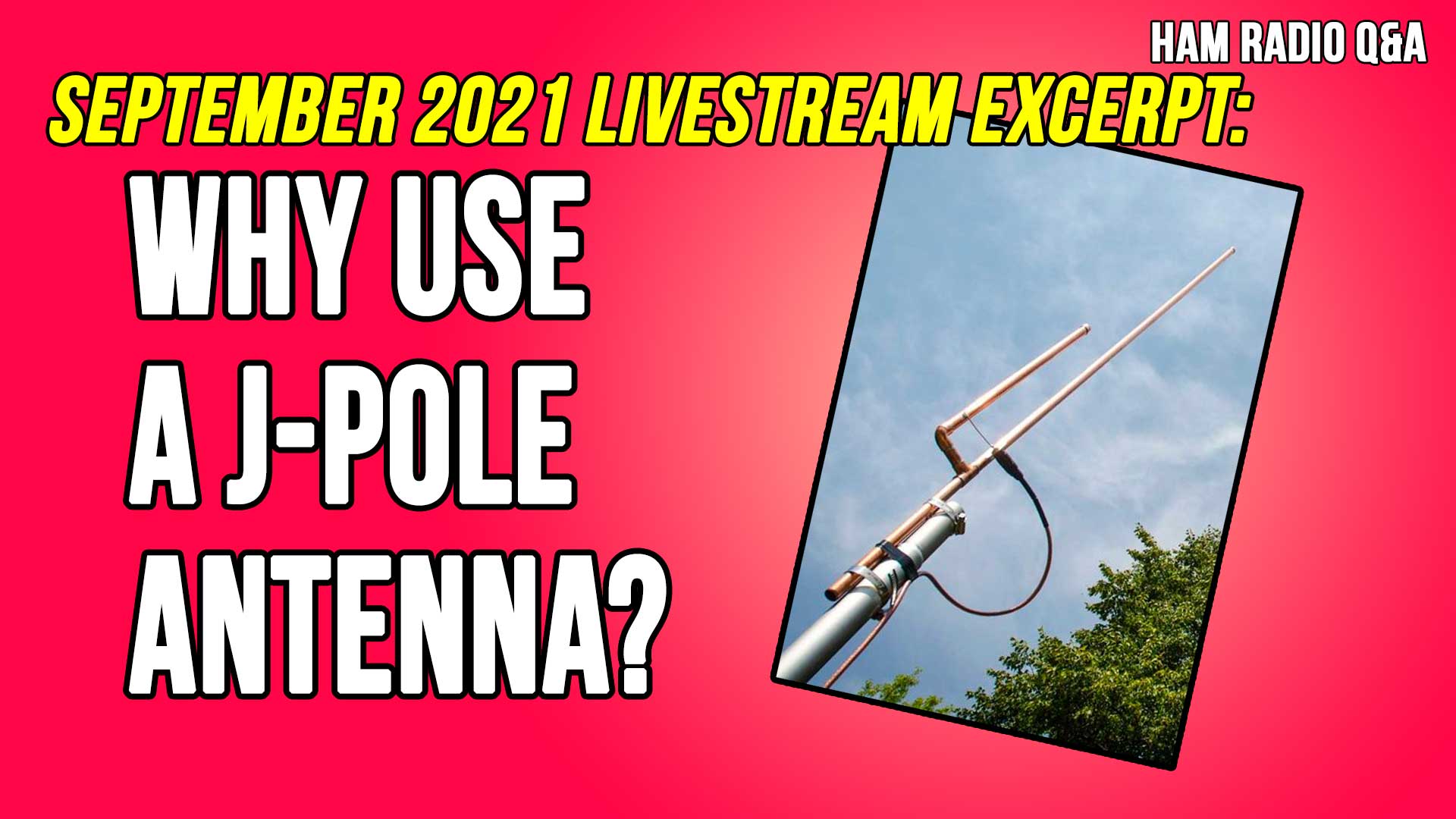 Why use a JPole Antenna? KB9VBR Antennas